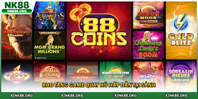 Kho tàng game quay hũ hấp dẫn tại sảnh